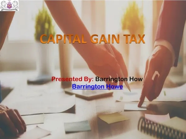 Capital Gain Tax and Its Features