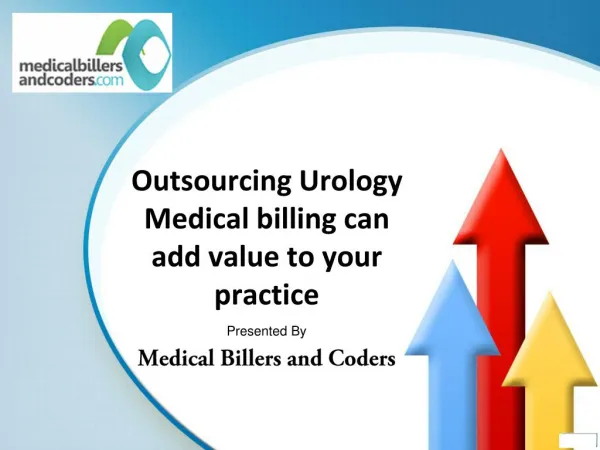 Outsourcing Urology Medical billing can add value to your practice