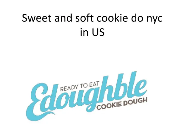 Sweet and soft cookie do nyc in US