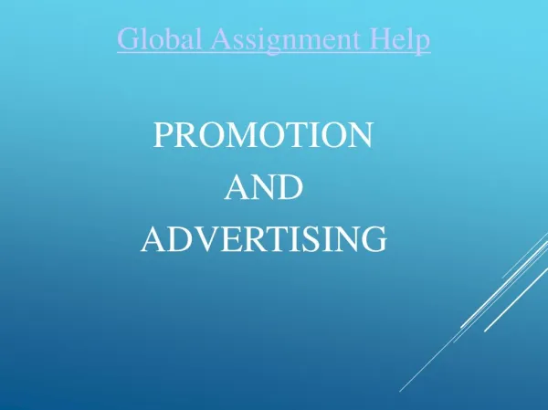 Sample PPT on Promotion and Advertising by Global Assignment Help