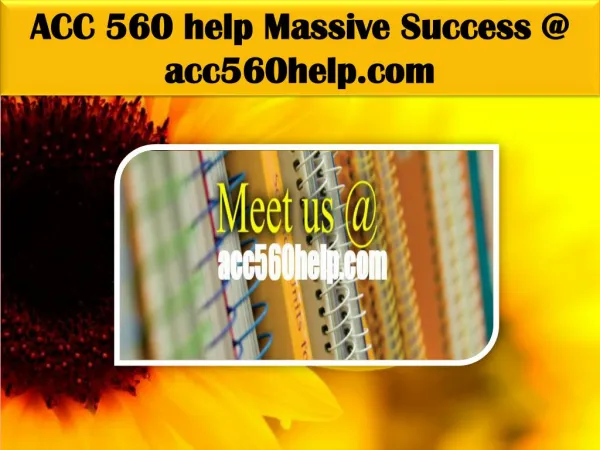 ACC 560 help Massive Success @ acc560help.com