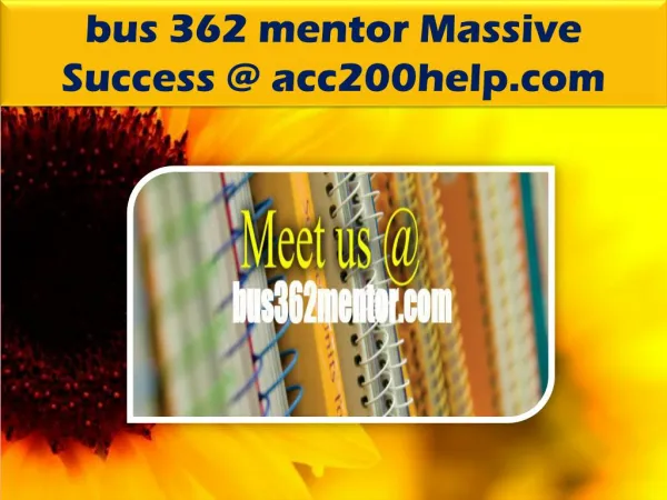 bus 362 mentor Massive Success @ bus362mentor.com