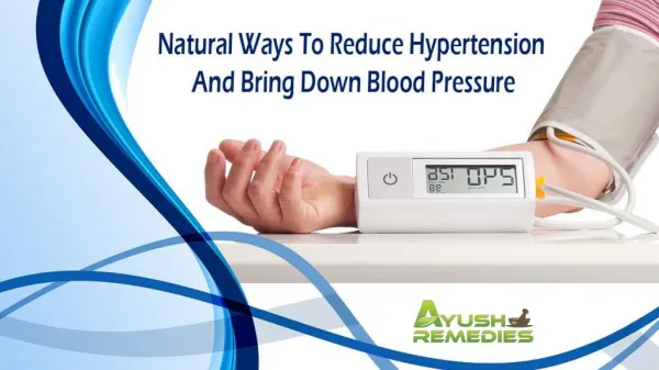Natural Ways To Reduce Hypertension And Bring Down Blood Pressure