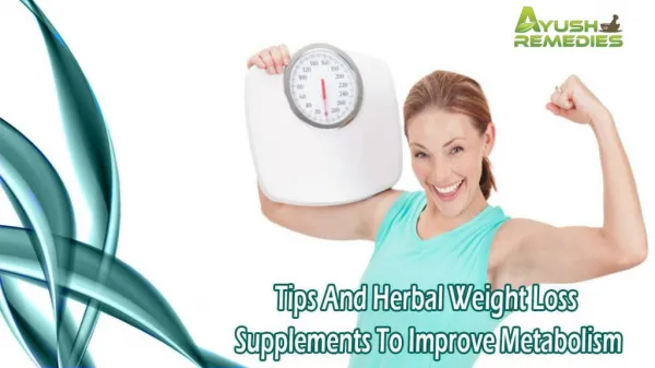 Tips And Herbal Weight Loss Supplements To Improve Metabolism