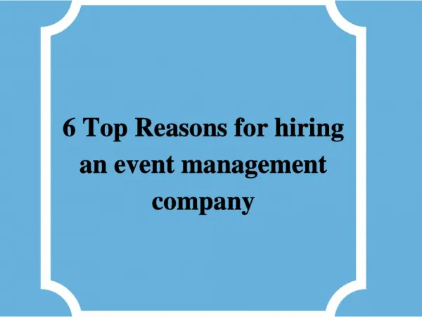 6 Top Reasons for hiring an event management company