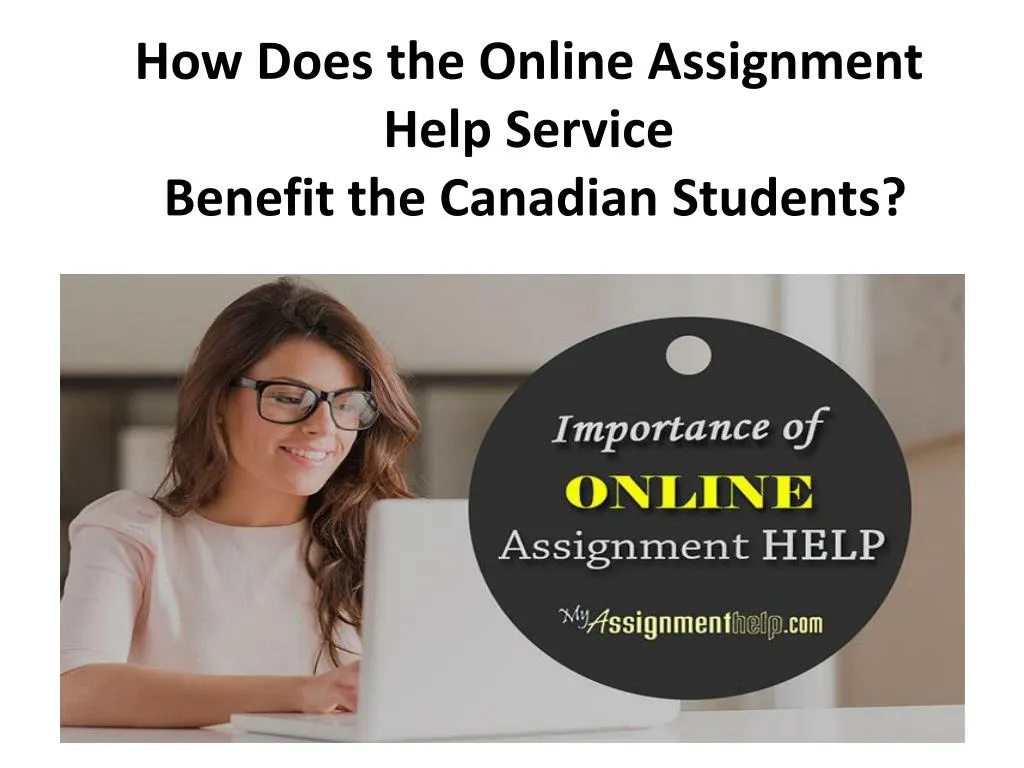 how does the online assignment help service benefit the canadian students