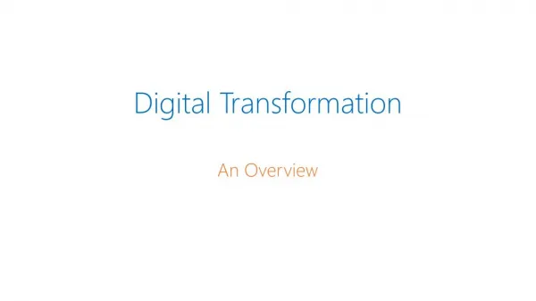 Digital Transformation - An Overview