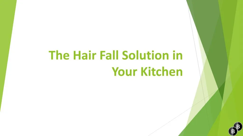 the hair fall solution in your kitchen