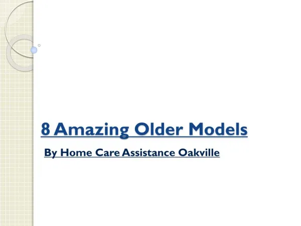 8 Amazing Older Models