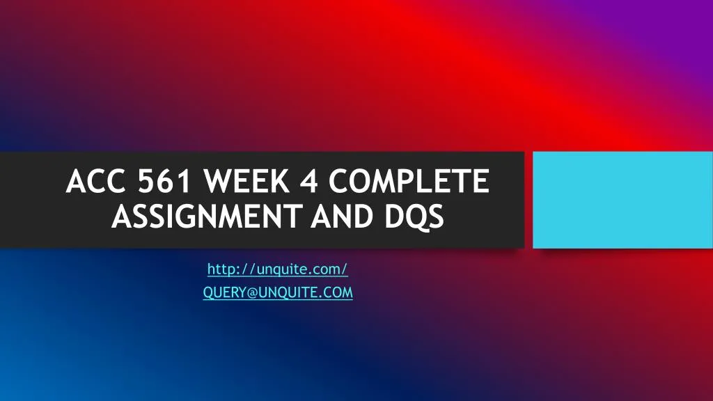 acc 561 week 4 complete assignment and dqs