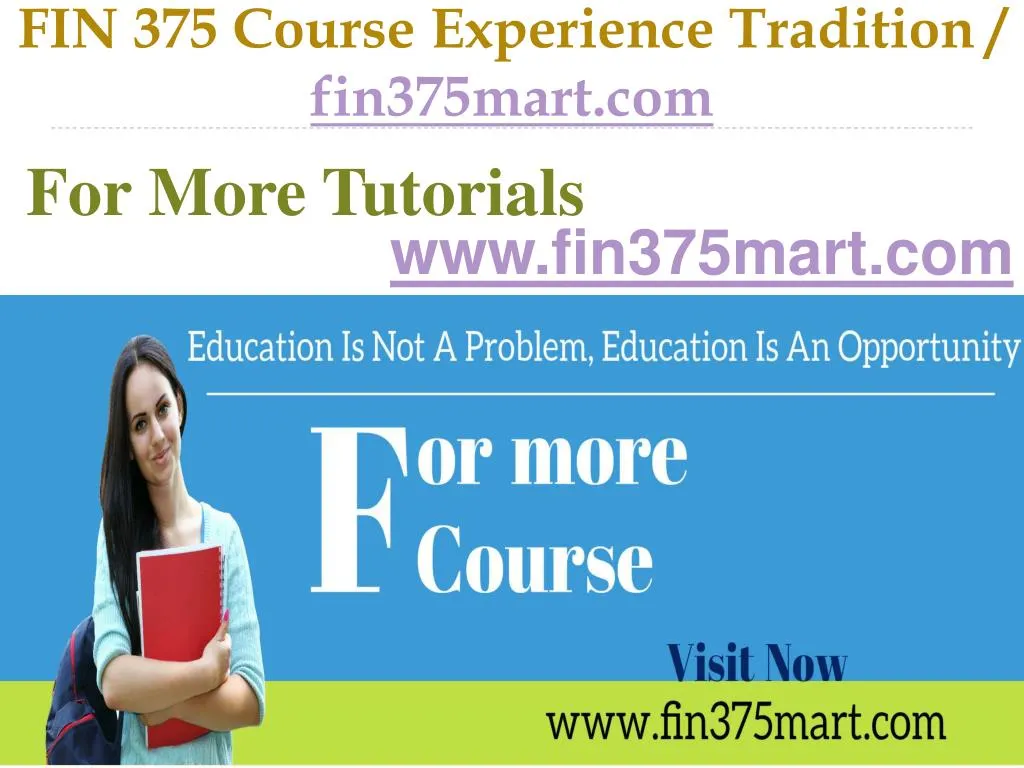 fin 375 course experience tradition fin375mart com