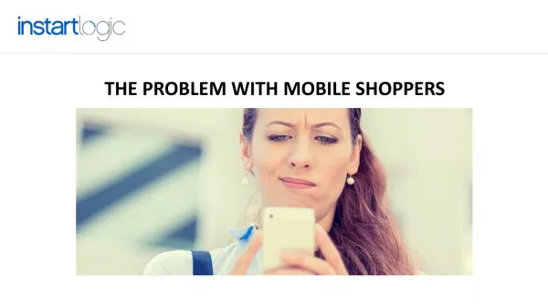 The Problem With Mobile Shoppers