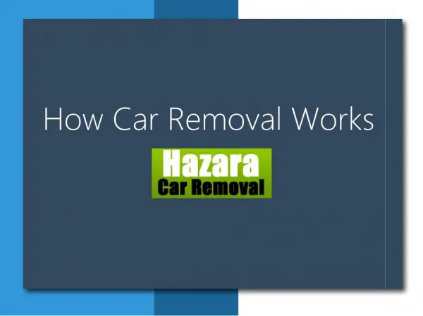 How Car Removal Works