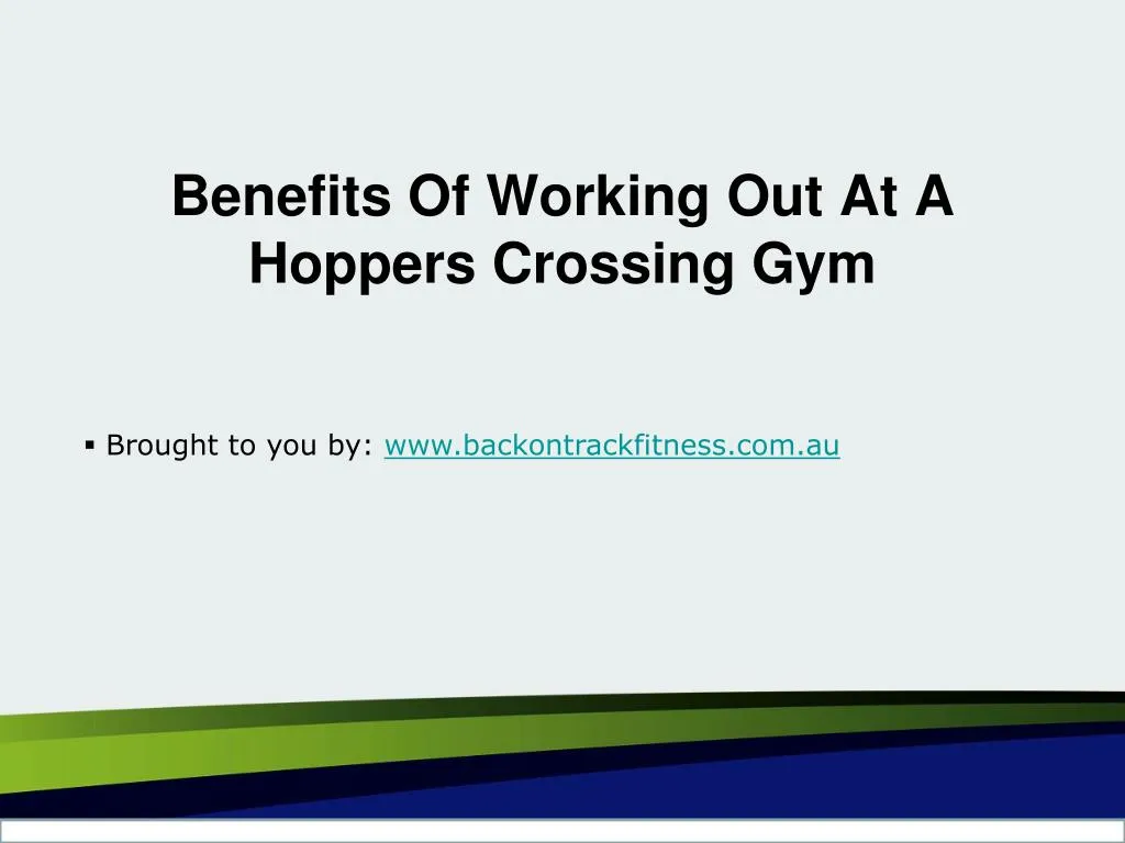 benefits of working out at a hoppers crossing gym