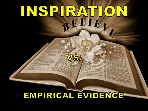 Inspiration: Belief vs Empirical Evidence