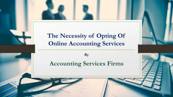 The Necessity of Opting Of Online Accounting Services