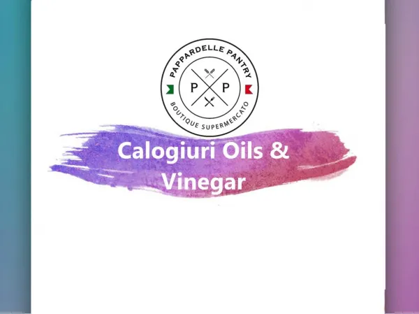 Calogiuri Oils and Vinegar