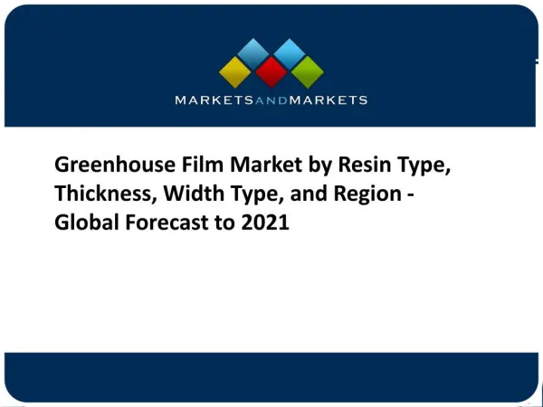 Greenhouse Film Market - Global Forecast to 2021