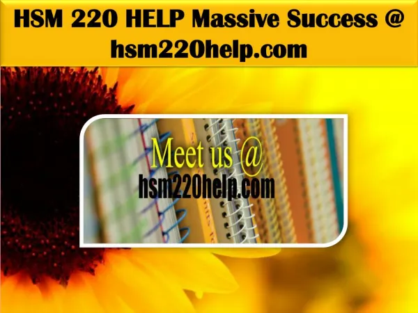 HSM 220 HELP Massive Success @ hsm220help.com