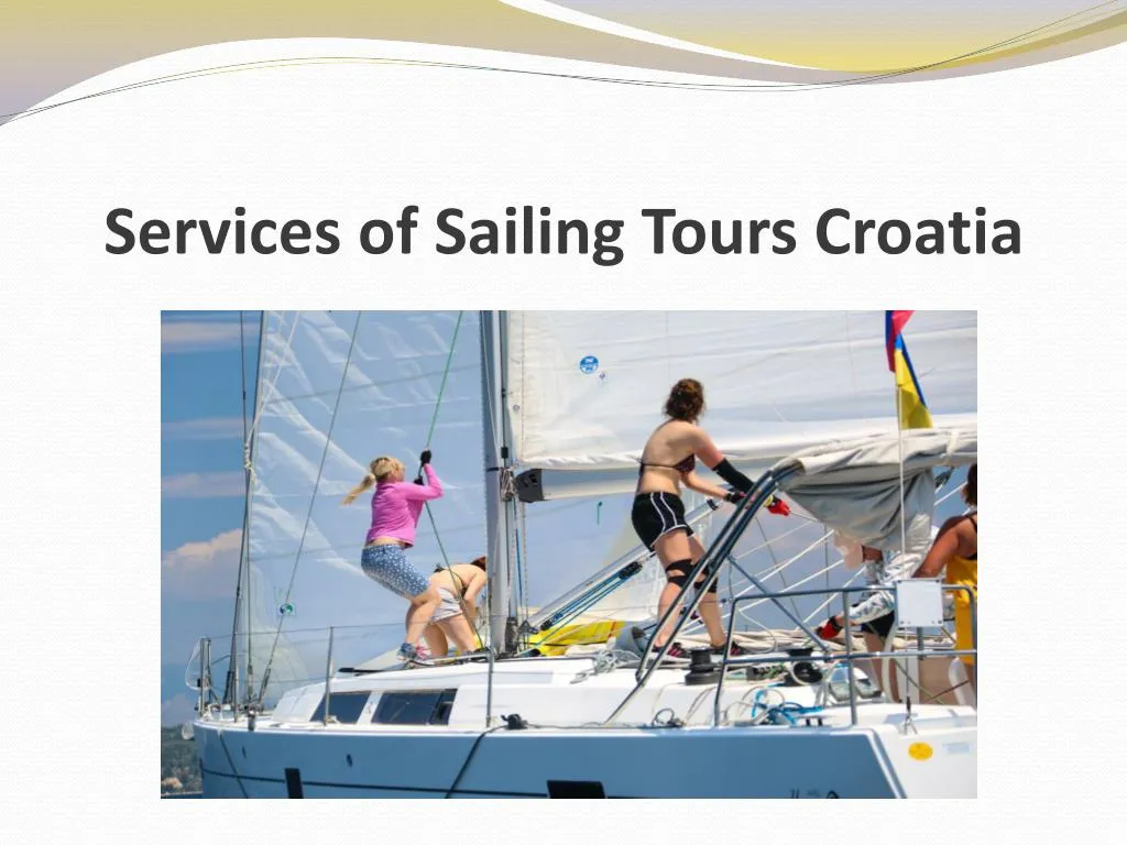 services of sailing tours croatia