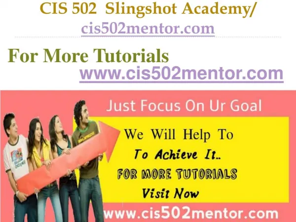 CIS 502 Slingshot Academy / cis502mentor.com