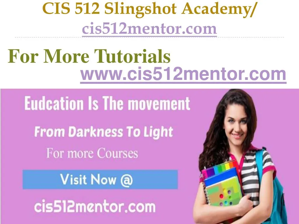 cis 512 slingshot academy cis512mentor com