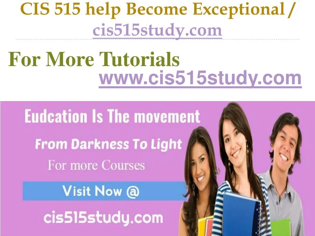 cis 515 help become exceptional cis515study com