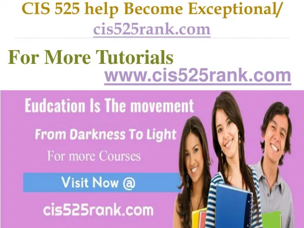 CIS 525 help Become Exceptional / cis525rank.com