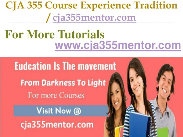 CJA 355 Course Experience Tradition / cja355mentor.com
