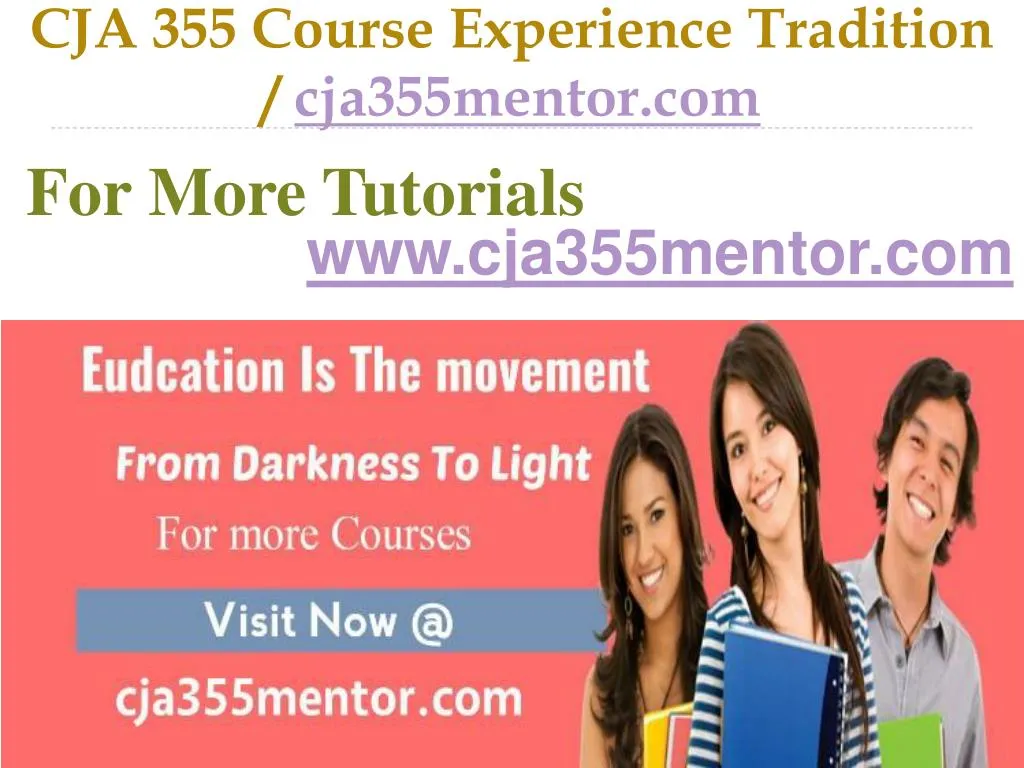 cja 355 course experience tradition cja355mentor com