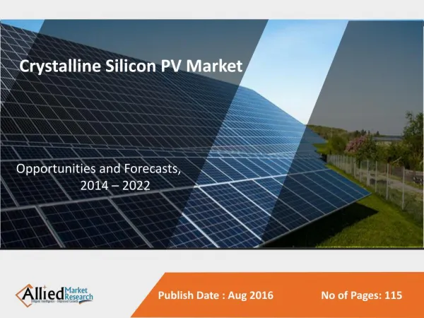 Crystalline Silicon Photovoltaic (PV) Market to Reach $163 Billion, Globally, by 2022