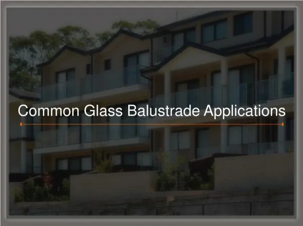 Common Glass Balustrade Applications