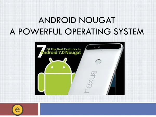 Android Nougat – A Powerful Operating System