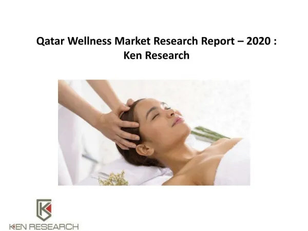 Qatar Wellness Market Outlook to 2020 : Ken Research