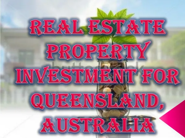 Real Estate Property Investment for Queensland, Australia