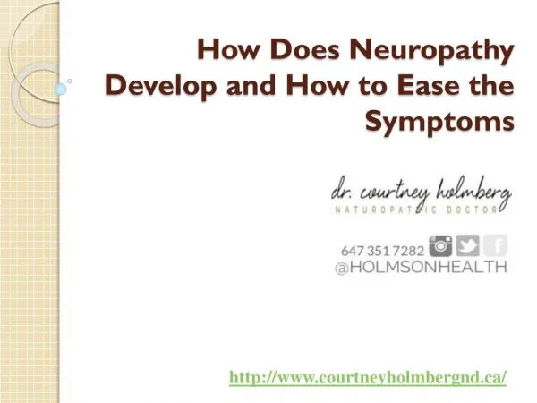 How Does Neuropathy Develop and How to Ease the Symptoms