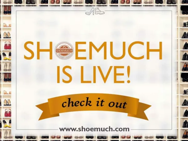 Launch PPT - Shoemuch