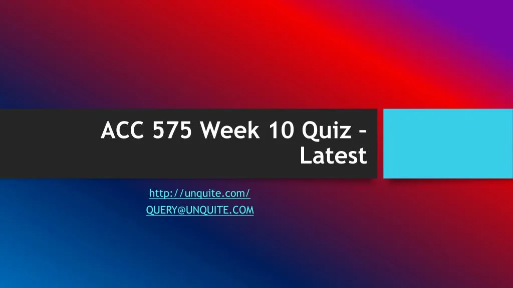 acc 575 week 10 quiz latest