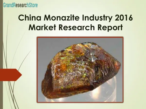 China Monazite Industry 2016 Market Research Report