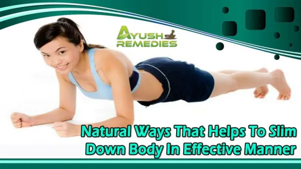 Natural Ways That Helps To Slim Down Body In Effective Manner