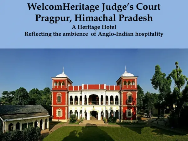 WelcomHeritage Judge's Court - A Heritage Hotel in Pragpur, Himachal Pradesh