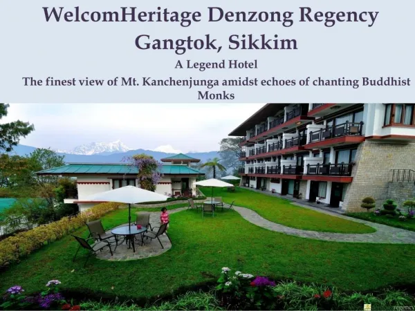 WelcomHeritage Denzong Regency - A Legend Hotel in Gangtok, Sikkim