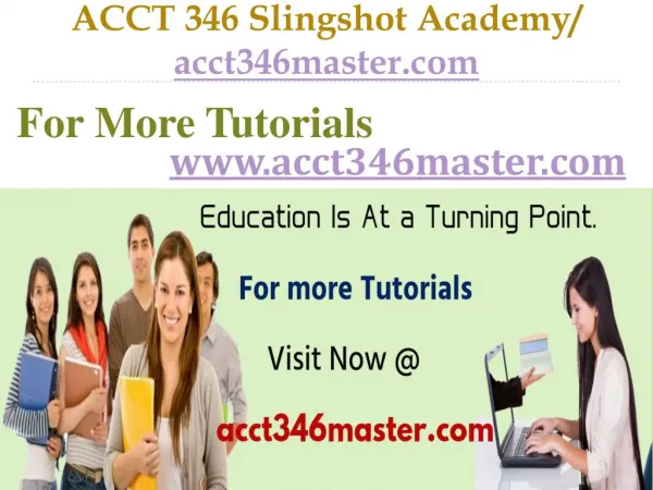ACCT 346 Slingshot Academy / acct346master.com
