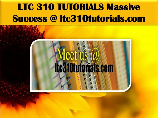 LTC 310 TUTORIALS Massive Success @ ltc310tutorials.com
