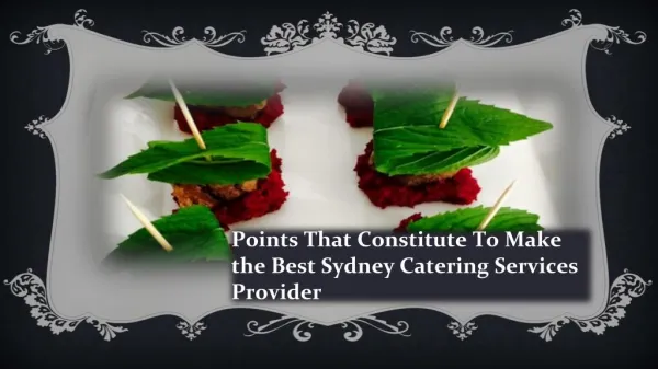 Points That Constitute To Make the Best Sydney Catering Services Provider