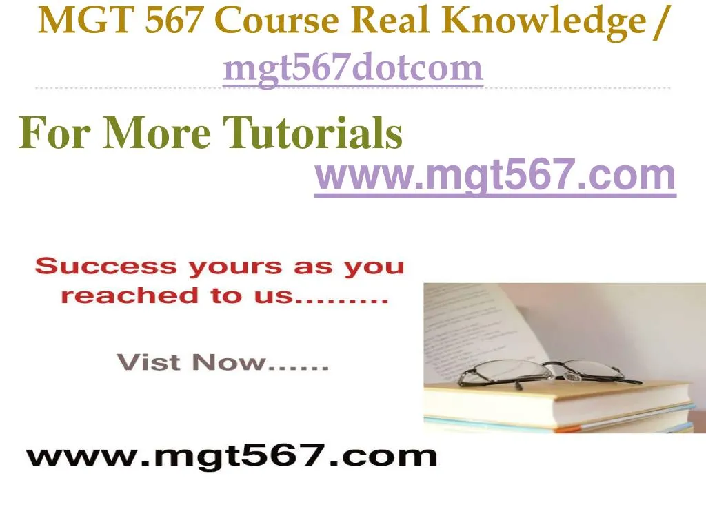 mgt 567 course real knowledge mgt567dotcom