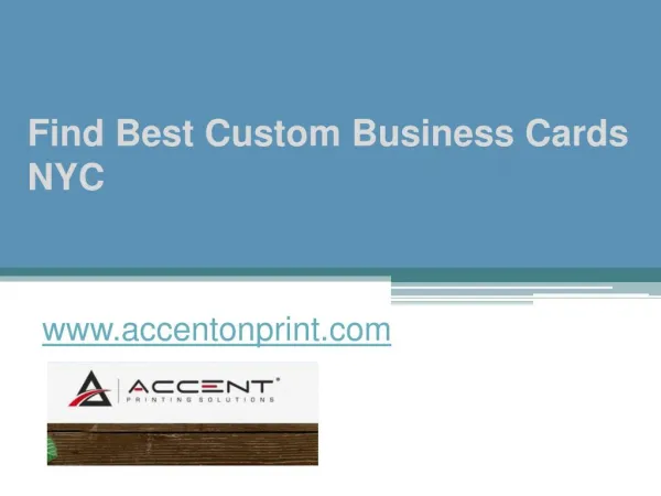 Find Best Custom Business Cards NYC - www.accentonprint.com
