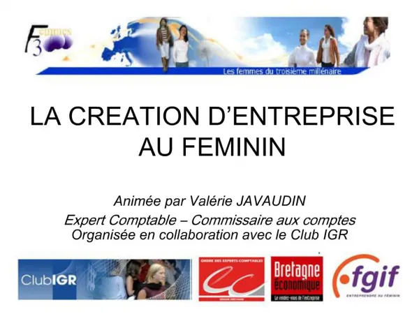 LA CREATION D ENTREPRISE AU FEMININ