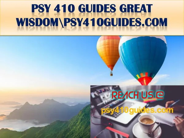 PSY 410 GUIDES GREAT WISDOM\psy410guides.com