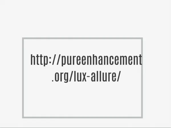 http://pureenhancement.org/lux-allure/